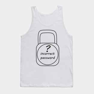 Lock incorrect password Tank Top